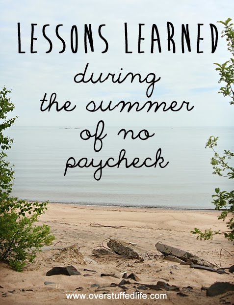 Lessons Learned During the Summer of No Paycheck