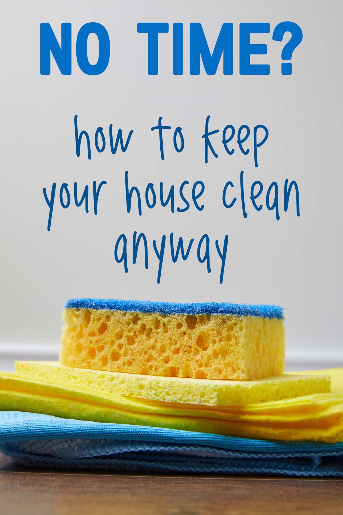 How to Keep Your House Clean When You Don’t Have Time to Clean via @lara_neves