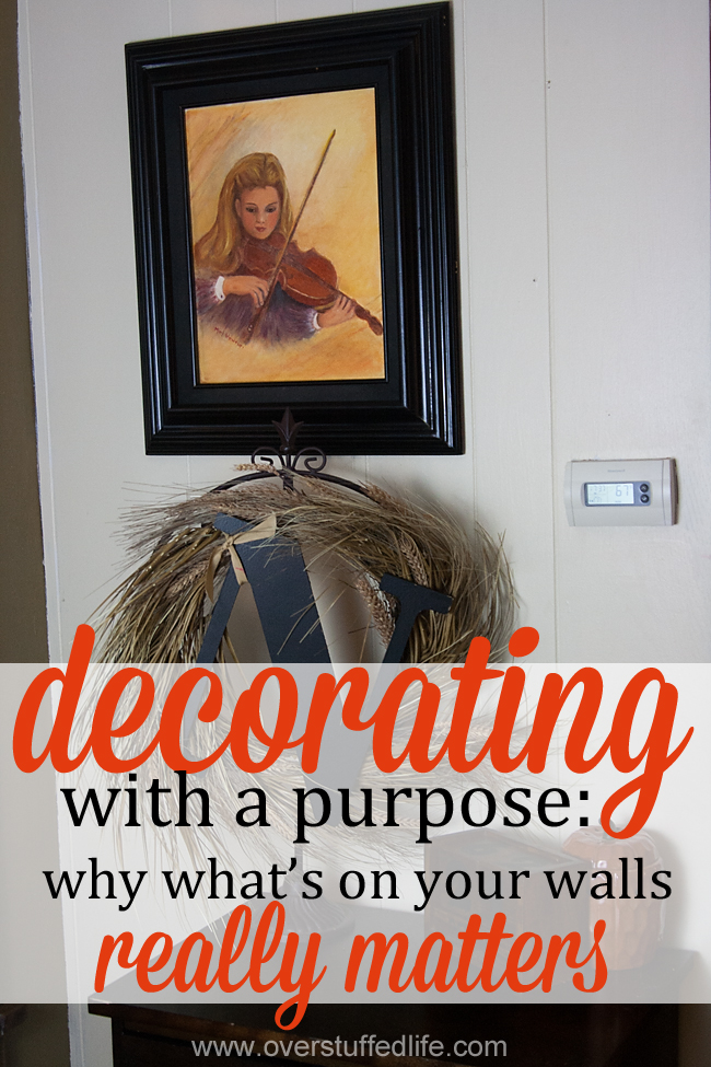 Decorating With a Purpose: Why What’s on Your Walls Really Matters