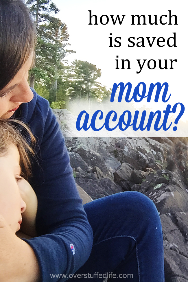 How Full is Your “Mom Account?”