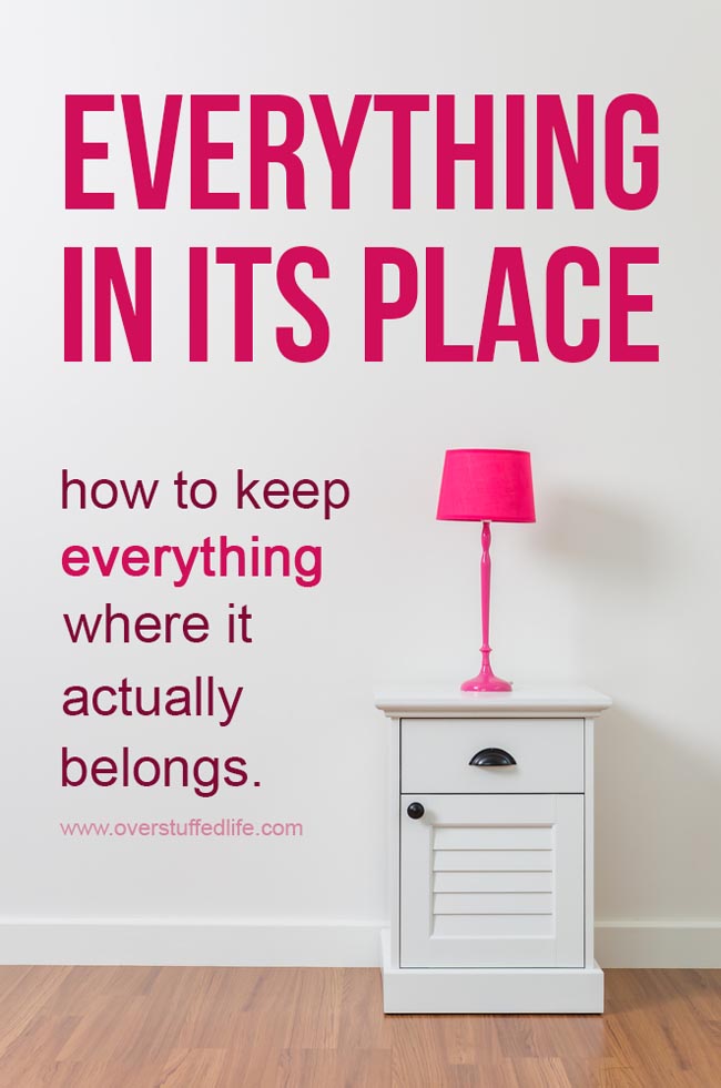 Do you have a designated place for everything in your home? Find out why things aren't in their place and how to actually keep things where they belong! This is an important part to keeping homes clean and clutter free. via @lara_neves