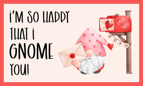 Valentine's Day gnome pulling love note from a valentine mailbox with the saying "I'm So Happy That I Gnome You"