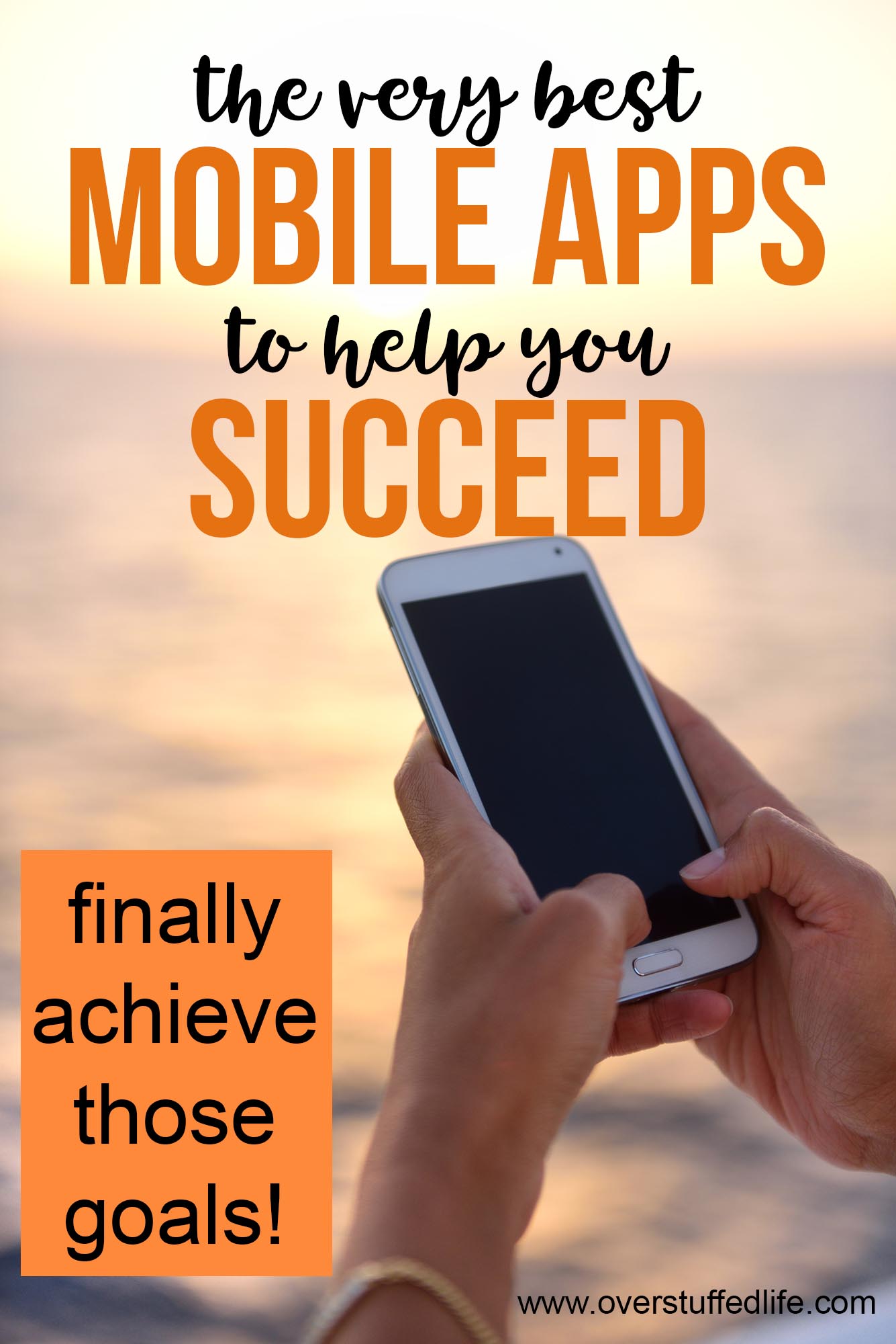 Achieving Your Goals: The Best Mobile Apps to Help You Succeed