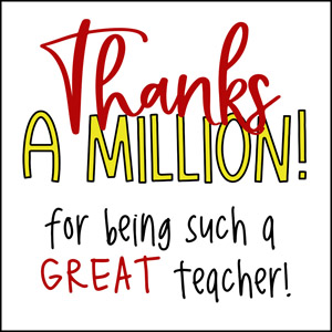 Print off this cute "thanks a million" tag for a perfect teacher appreciation gift. Pair it with a 100 Grand Candy Bar bouquet. This free printable is sure to make your favorite teacher smile! via @lara_neves