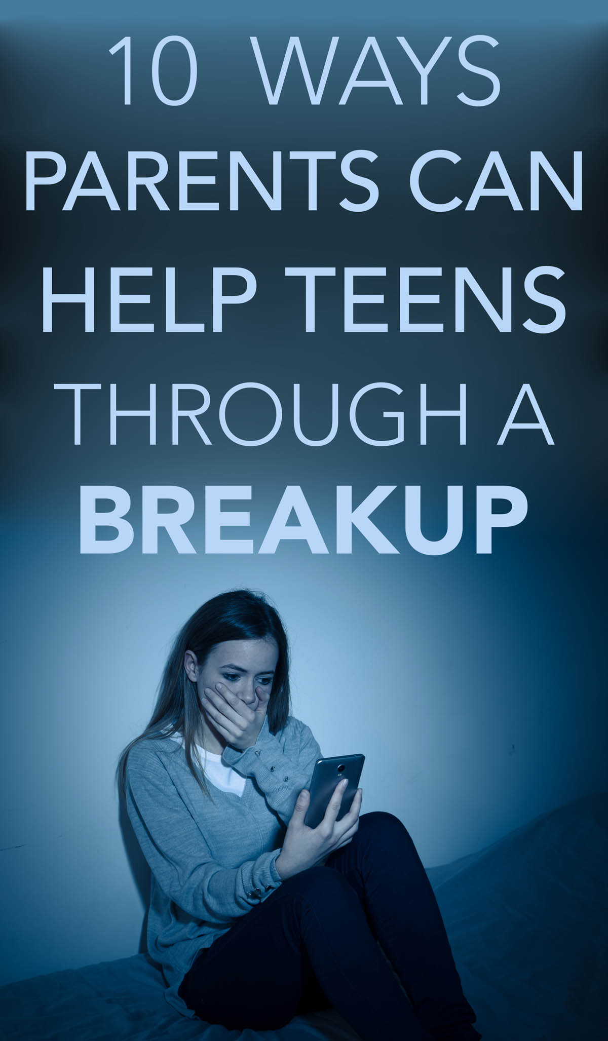 Best Ways to Help Your Teenager Through a Breakup - Overstuffed Life
